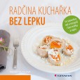 Radčina kuchařka bez lepku Radčina kuchařka bez lepku