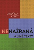 Nenažraná a jiné texty Nenažraná a jiné texty