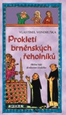 Prokletí brněnských řeholníků Prokletí brněnských řeholníků