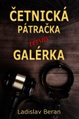 Četnická pátračka versus galérka Četnická pátračka versus galérka