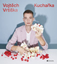 Vojtěch Vrtiška: Kuchařka Vojtěch Vrtiška: Kuchařka