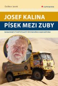 Josef Kalina: Písek mezi zuby Josef Kalina: Písek mezi zuby