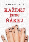 Každej jsme ňákej