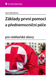 Základy první pomoci a přednemocniční péče Základy první pomoci a přednemocniční péče
