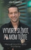 Vytvorte si život, po akom túžite