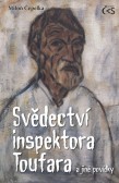 Svědectví inspektora Toufara /a jiné povídky/ Svědectví inspektora Toufara /a jiné povídky/