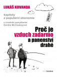 Proč je vzduch zadarmo a panenství drahé. Kapitoly z populární ekonomie Proč je vzduch zadarmo a panenství drahé. Kapitoly z populární ekonomie