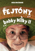 Fejtóny babky Milky II. Fejtóny babky Milky II.