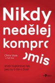 Nikdy nedělej kompromis Nikdy nedělej kompromis