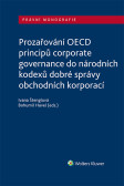 Prozařování OECD principů corporate governance do národních kodexů dobré správy obchodních korporací Prozařování OECD principů corporate governance do národních kodexů dobré správy obchodních korporací