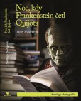 Noc, kdy Frankenstein četl Quijota Noc, kdy Frankenstein četl Quijota