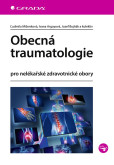Obecná traumatologie Obecná traumatologie