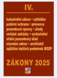 Zákony IV 2025 Stavebnictví, půda - Stavební zákon, katastrální zákon – vyhláška, zákon o vyvlastnění, veřejné zakázky, požární ochrana Zákony IV 2025 Stavebnictví, půda - Stavební zákon, katastrální zákon – vyhláška, zákon o vyvlastnění, veřejné zakázky, požární ochrana