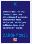Zákony V 2025 Veřejná správa, Školství - Školství, Územní celky a členění státu, Obce, Kraje Zákony V 2025 Veřejná správa, Školství - Školství, Územní celky a členění státu, Obce, Kraje