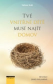 Tvé vnitřní dítě musí najít domov - Klíč Tvé vnitřní dítě musí najít domov - Klíč