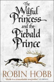 The Wilful Princess and the Piebald Prince The Wilful Princess and the Piebald Prince