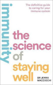 Immunity : The Science of Staying Well Immunity : The Science of Staying Well