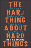 The Hard Thing About Hard Things The Hard Thing About Hard Things