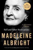 Hell and Other Destinations : A 21st-Century Memoir Hell and Other Destinations : A 21st-Century Memoir