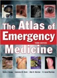 Atlas Of Emergency Medicine Atlas Of Emergency Medicine