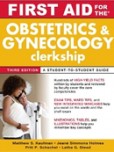 First Aid for Obstetrics & Gynecology Clerkship First Aid for Obstetrics & Gynecology Clerkship