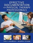 Effective Documentation for Physical Therapy Prof. Effective Documentation for Physical Therapy Prof.