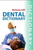 McGraw-Hill Dental Dictionary