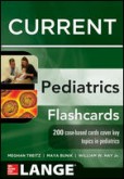 Lange CURRENT Pediatrics Flashcards Lange CURRENT Pediatrics Flashcards