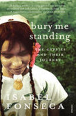 Bury Me Standing: The Gypsies and Their Journey Bury Me Standing: The Gypsies and Their Journey