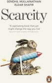 Scarcity : The True Cost of Not Having Enough Scarcity : The True Cost of Not Having Enough