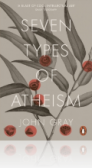 Seven Types of Atheism Seven Types of Atheism