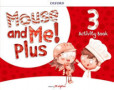 Mouse and Me Plus 3 Activity Book Mouse and Me Plus 3 Activity Book