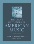The Grove Dictionary of American Music The Grove Dictionary of American Music