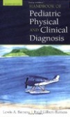 Handbook of Pediatric Physical Diagnosis Handbook of Pediatric Physical Diagnosis