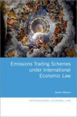 Emissions Trading Schemes under International Economic Law Emissions Trading Schemes under International Economic Law