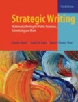 Strategic Writing - Multimedia Writing for Public Relations, Advertising and More, 2/E Strategic Writing - Multimedia Writing for Public Relations, Advertising and More, 2/E