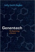 Genentech: The Beginnings of Biotech (Synthesis) Genentech: The Beginnings of Biotech (Synthesis)