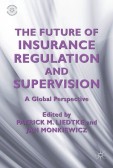 The Future of Insurance Regulation and Supervision The Future of Insurance Regulation and Supervision