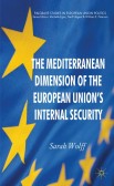 The Mediterranean Dimension of the European Union`s Internal Security The Mediterranean Dimension of the European Union`s Internal Security