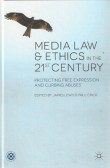 Media Law and Ethics in the 21st Century Media Law and Ethics in the 21st Century