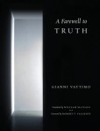 Farewell to Truth Farewell to Truth