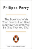 The Book You Wish Your Parents Had Read The Book You Wish Your Parents Had Read