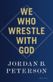 We Who Wrestle With God We Who Wrestle With God