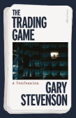 The Trading Game: A Confession The Trading Game: A Confession
