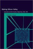 Making Silicon Valley Making Silicon Valley