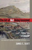 The Art of Not Being Governed The Art of Not Being Governed