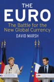 The Euro: The Battle for the New Global Currency The Euro: The Battle for the New Global Currency