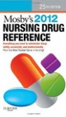 Mosby's 2012 Nursing Drug Reference