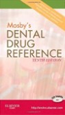 Mosby's Dental Drug Reference
