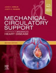 Mechanical Circulatory Support: A Companion to Braunwald's Heart Disease Mechanical Circulatory Support: A Companion to Braunwald's Heart Disease